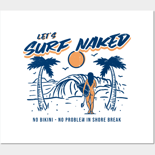 Surf naked Wall Art by SashaShuba